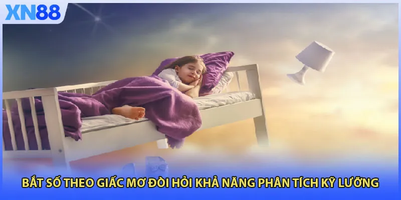 Bắt số theo giấc mơ đòi hỏi khả năng phân tích kỹ lưỡng